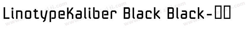 LinotypeKaliber Black Black字体转换